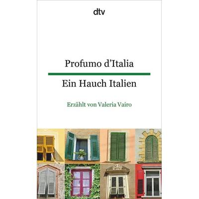 Profumo d'Italia Ein Hauch Italien, Taschenbuch von Valeria Vairo, dtv, 978-3-423-09519-8