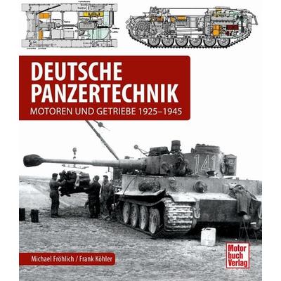 Deutsche Panzertechnik, Gebundene Ausgabe von Michael Fröhlich,Frank Köhler, Motorbuch Verlag, 978-3-613-04511-8