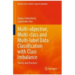 Multi-objective, Multi-class and Multi-label Data Classification with Class Imbalance, Fachbücher von Lopamudra Dey, Sanjay Chakraborty