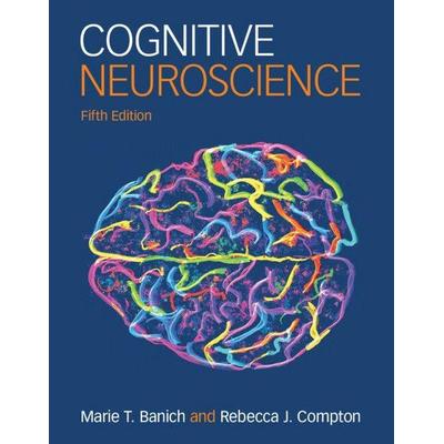 Cognitive Neuroscience, Gebundene Ausgabe von Marie T. Banich,Rebecca J. Compton, Cambridge Academic, 978-1-108-83114-7