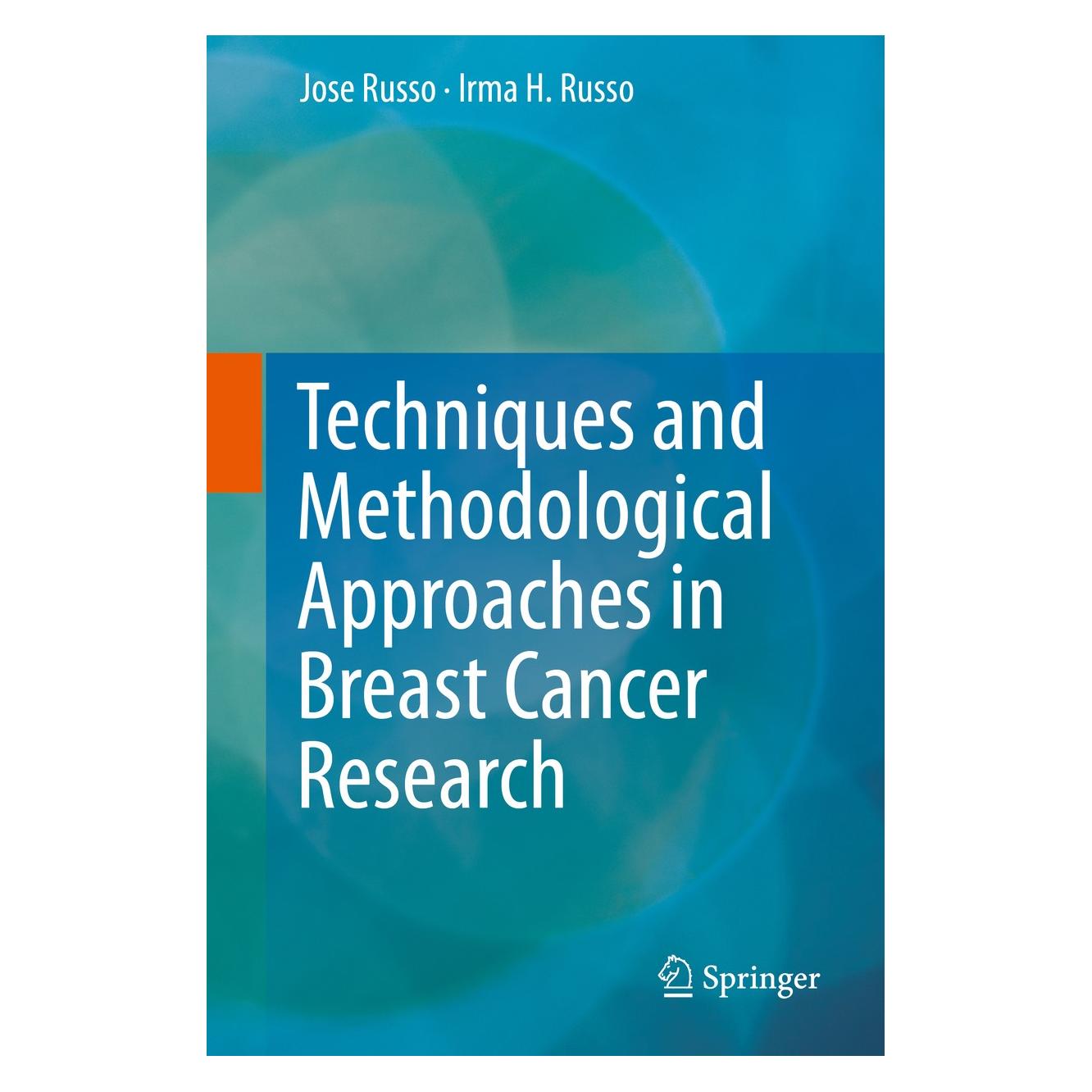 Springer Techniques and Methodological Approaches in Breast Cancer Research (Englisch, Hardcover, Irma H. Russo, Jose Russo) (9781493907175)