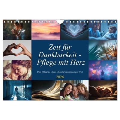 Zeit für Dankbarkeit - Pflege mit Herz (Wandkalender 2026 DIN A4 quer), CALVENDO Monatskalender