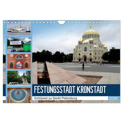 Festungsstadt Kronstadt - Schlüssel zu Sankt Petersburg (Wandkalender 2026 DIN A4 quer), CALVENDO Monatskalender