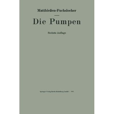 Die Pumpen, Taschenbuch von Eugen Fuchslocher, Springer Berlin, 978-3-662-36031-6