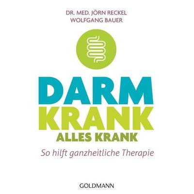 Darm krank – alles krank, Taschenbuch von Jörn Reckel,Wolfgang Bauer, Goldmann, 978-3-442-17847-6