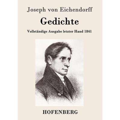 Gedichte, Taschenbuch von Joseph Eichendorff, Hofenberg, 978-3-8430-9937-0