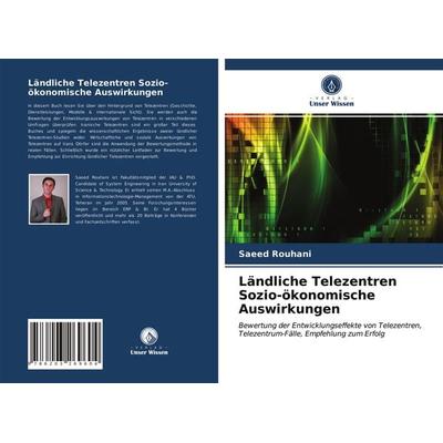 Ländliche Telezentren Sozio-ökonomische Auswirkungen, Taschenbuch von Saeed Rouhani, Verlag Unser Wissen, 978-620-3-26960-4