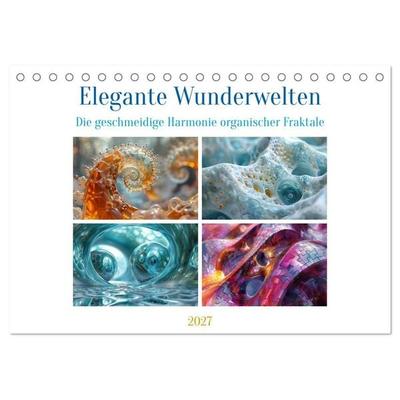 Elegante Wunderwelten (Tischkalender 2027 DIN A5 quer), CALVENDO Monatskalender