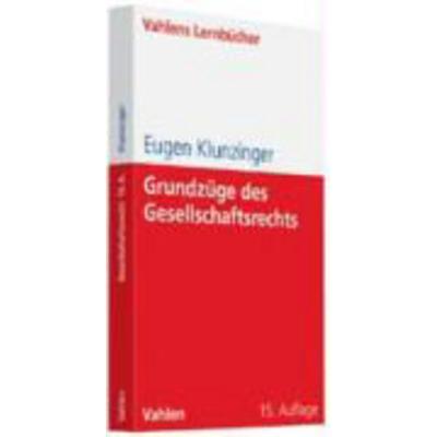 Grundzüge des Gesellschaftsrechts, Taschenbuch von Eugen Klunzinger, Franz Vahlen, 978-3-8006-3579-5