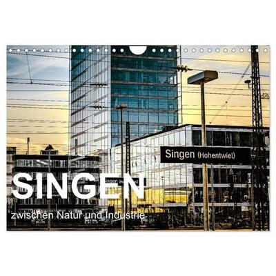 Singen zwischen Natur und Industrie (Wandkalender 2027 DIN A4 quer), CALVENDO Monatskalender