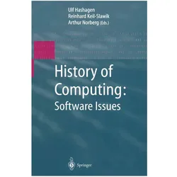 History of Computing: Software Issues, Fachbücher von Ulf Hashagen, Arthur L. Norberg, Reinhard Keil-Slawik, Arthur L Norberg