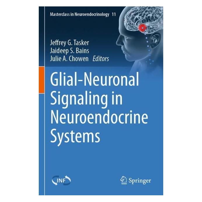 Springer Glial-Neuronal Signaling in Neuroendocrine Systems (Englisch, Softcover, Jeffrey G. Tasker, Julie A. Chowen, S Bains) (56827379)