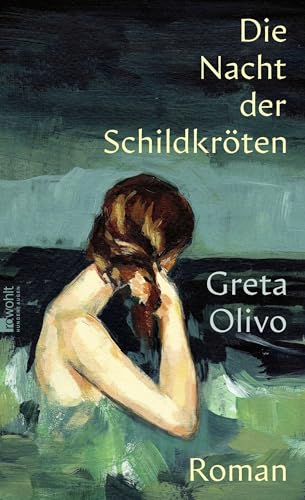 Greta Olivo - Die Nacht der Schildkröten: Einen besseren Debütroman kann man sich kaum vorstellen. Paolo Giordano - Preis vom 09.10.2026 07:28:09 h