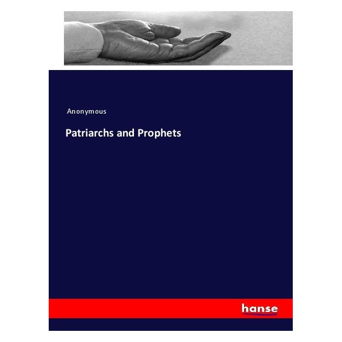 Hansebooks Patriarchs and Prophets (Englisch, Softcover, Anonymous) (55999480)