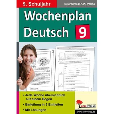 Wochenplan Deutsch / Klasse 9, Taschenbuch von Autorenteam Kohl-Verlag, KOHL VERLAG Der Verlag mit dem Baum, 978-3-96040-149-0