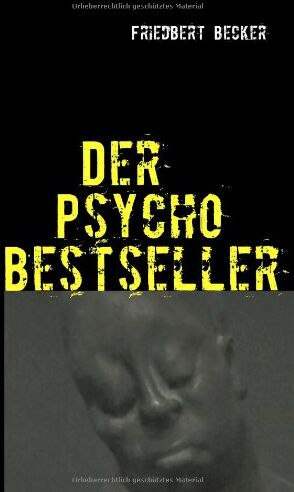 Friedbert Becker - Der Psycho Bestseller - Preis vom 09.10.2026 07:28:09 h