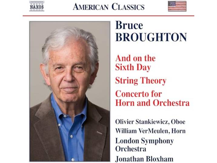 [American Classics] Bruce Broughton: And On The Sixth Day/String Theory/...