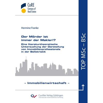 Der Mörder ist immer der Makler!?, Taschenbuch von Hermine Franke, Cuvillier Verlag, 978-3-689-52381-7