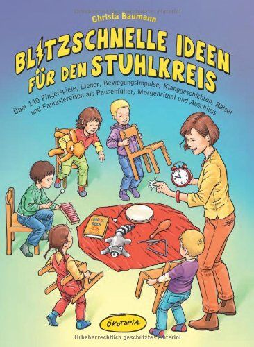 Christa Baumann - Blitzschnelle Ideen für den Stuhlkreis: Über 140 Fingerspiele, Lieder, Bewegungsimpulse, Klanggeschichten, Rätsel und Fantasiereisen als Pausenfüller, Morgenritual und Abschluss - Preis vom 10.10.2026 11:48:34 h