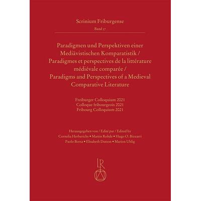 Paradigmen und Perspektiven einer Mediävistischen Komparatistik, Gebundene Ausgabe von , Reichert, L, 978-3-7520-0701-5