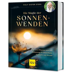 Die Magie der Sonnenwenden, Ratgeber von Wolf-Dieter Storl