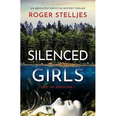 Silenced Girls, Taschenbuch von Roger Stelljes, Bookouture, 978-1-80019-050-4