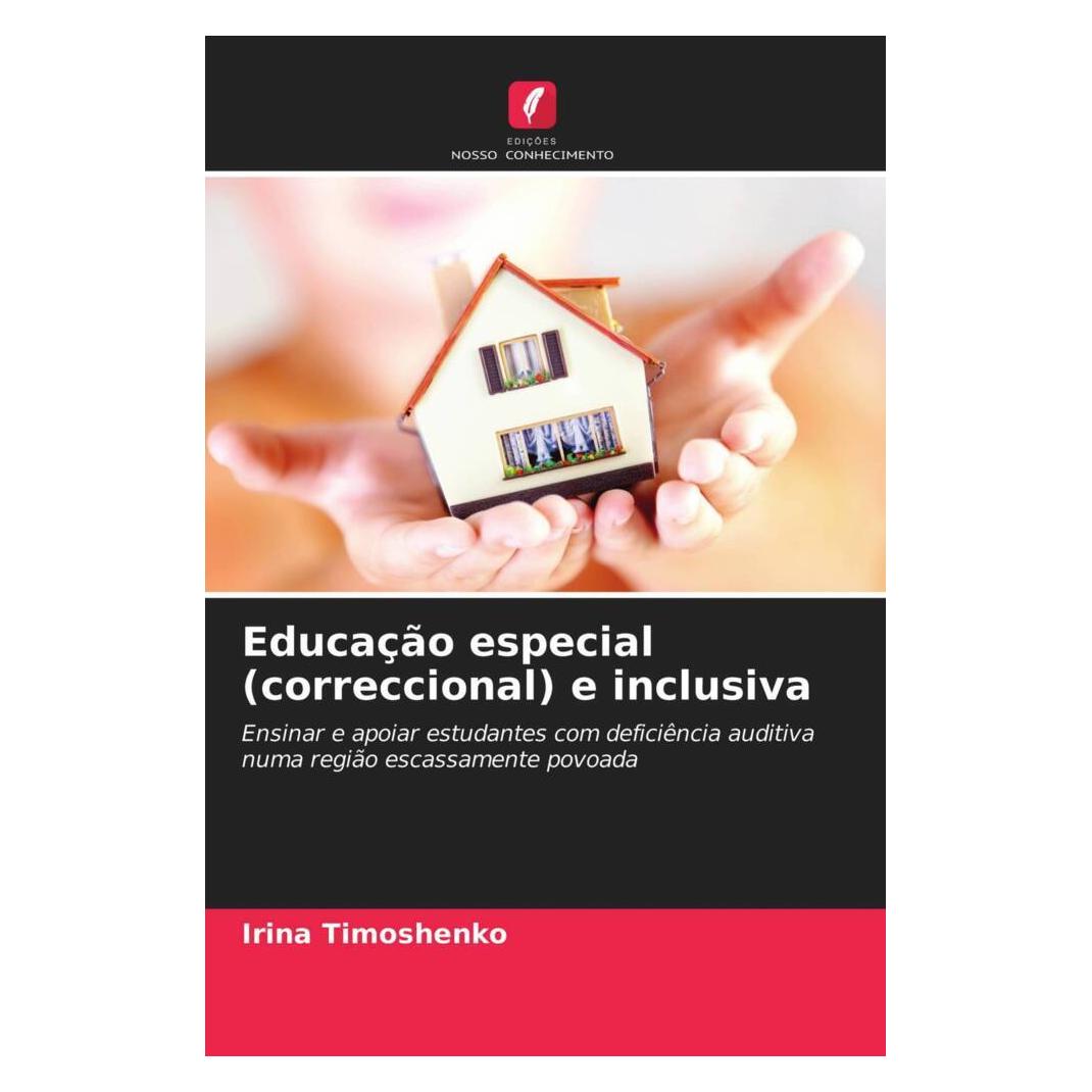 Edicoes Nosso Conhecimento Educação especial (correccional) e inclusiva (Softcover, Irina Timoshenko) (51481932)