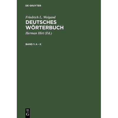 Deutsches Wörterbuch, Gebundene Ausgabe von Friedrich L. Weigand, De Gruyter, 978-3-11-000383-3