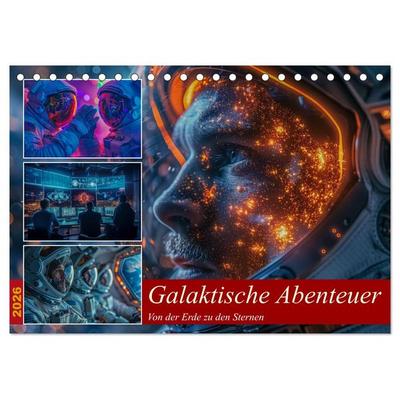 Galaktische Abenteuer (Tischkalender 2026 DIN A5 quer), CALVENDO Monatskalender