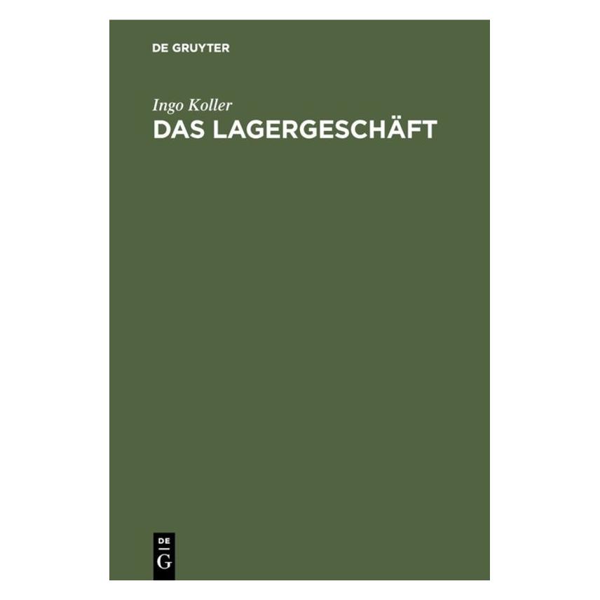 De Gruyter Koller:Das Lagergeschäft (Deutsch, Hardcover, Ingo Koller) (67760744)