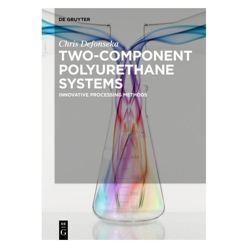 De Gruyter Two-Component Polyurethane Systems (Englisch, Softcover, Chris Defonseka) (56038666)