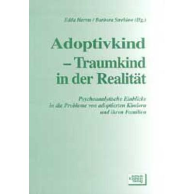 Adoptivkind - Traumkind in der Realität, Taschenbuch von Edda Harms,Barbara Strehlow, Schulz-Kirchner, 978-3-8248-0165-7