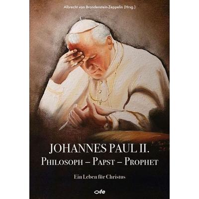 Johannes Paul II., Philosoph - Papst - Prophet, Taschenbuch von , Fe-medienvlg, 978-3-86357-317-1