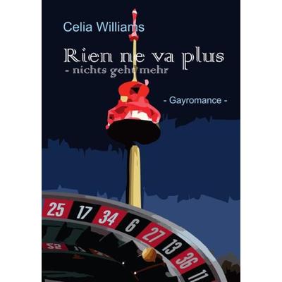 Skycity-Reihe / Rien ne va plus - Nichts geht mehr, Taschenbuch von Celia Williams, Epubli, 978-3-7467-6186-2