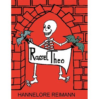 Rassel-Theo, Taschenbuch von Hannelore Reimann, BoD – Books on Demand, 978-3-8311-1938-7