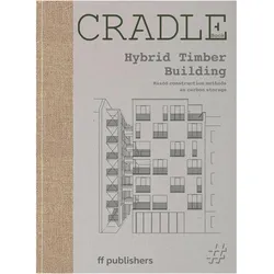 Cradle Book: Hybrid Timber, Fachbücher von Chris van Uffelen