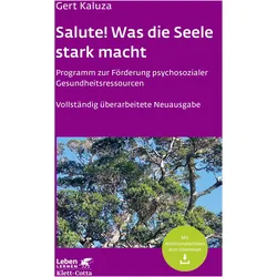 Salute! Was die Seele stark macht, Fachbücher von Gert Kaluza