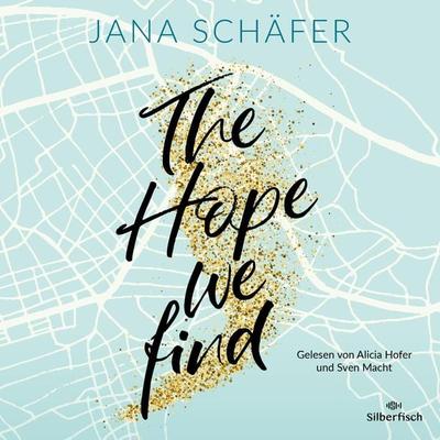 Edinburgh-Reihe 2: The Hope We Find - Jana Schäfer, Audio, 9783844929751