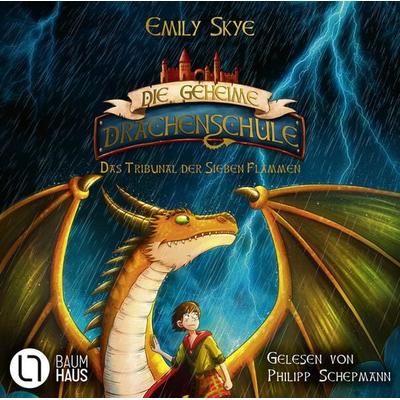 Das Tribunal der Sieben Flammen - Die geheime Drachenschule, Teil 5 - Emily Skye, Audio, 9783754010778