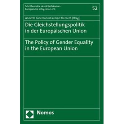 Die Gleichstellungspolitik in der Europäischen Union?The Policy of Gender Equality in the European Union, Taschenbuch von Annette Jünemann,Carmen