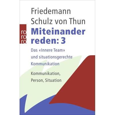 Miteinander reden 3, Taschenbuch von Friedemann Schulz Thun, Rowohlt Taschenbuch