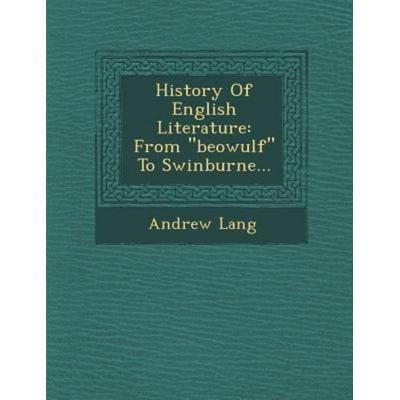 History Of English Literature, von Andrew Lang, Saraswati Press, 978-1-249-93968-9