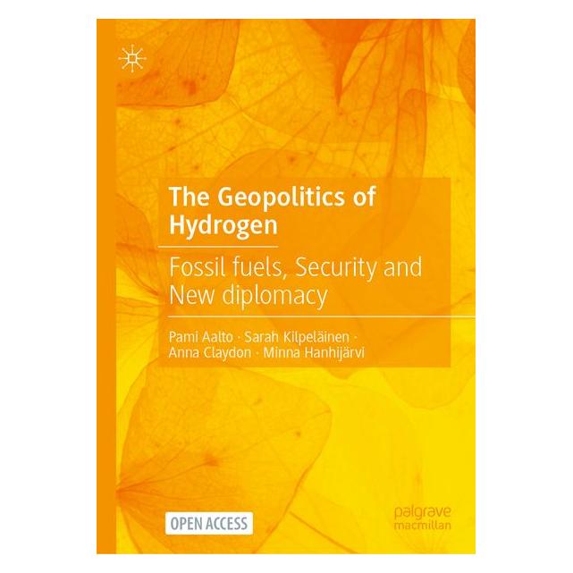 Umbreit The Geopolitics of Hydrogen (Englisch, Hardcover, Anna Claydon, Pami Aalto, Sarah Kilpeläinen) (74060558)