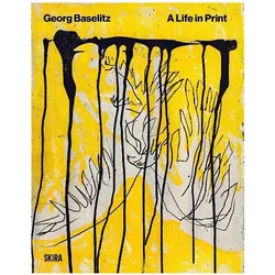 Baselitz. A Life In Print, Fachbücher von Cornelius Tittel