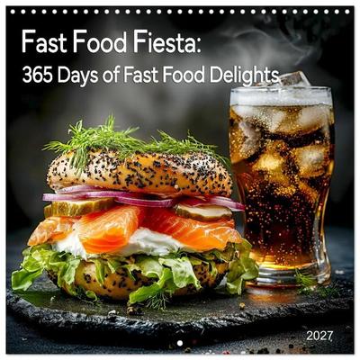 Fast Food Fiesta: 365 Days of Fast Food Delights (Wall Calendar 2027 12 × 12 Inch) CALVENDO 12 Month Wall Calendar