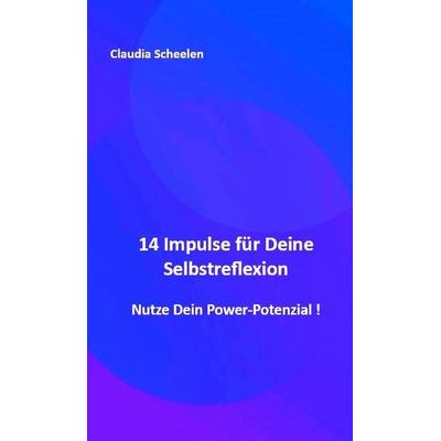 14 Impulse für Deine Selbstreflexion, Taschenbuch von Claudia Scheelen, Edition Mindset & Personality, 978-3-9826916-4-0