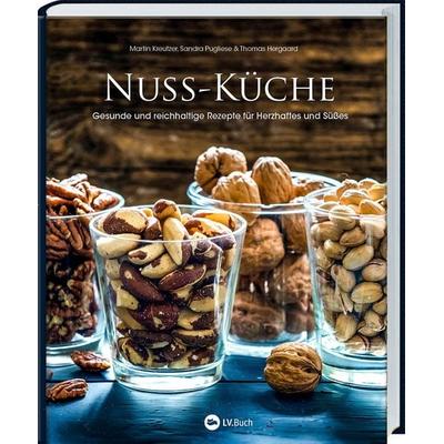 Nuss-Küche, Gebundene Ausgabe von Martin Kreutzer,Sandra Pugliese, Landwirtschaftsvlg Münster, 978-3-7843-5729-4
