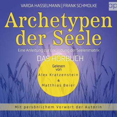 Archetypen der Seele - Varda Hasselmann,Frank Schmolke, Audio, 9783987478055