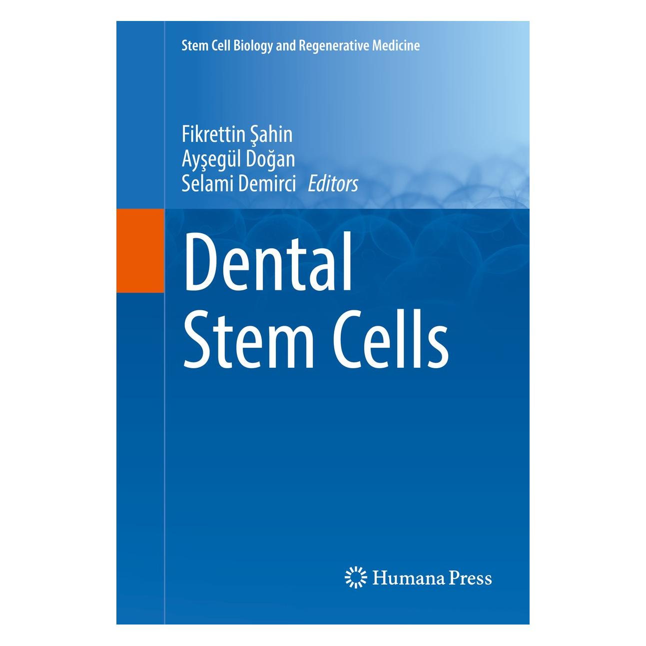 Springer Dental Stem Cells (Englisch, Hardcover, Ayşegül Doğan, Fikrettin Şahin, Selami Demirci) (9783319289458)