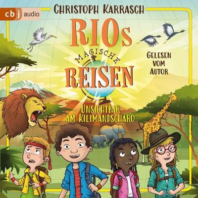 Rios magische Reisen – Unsichtbar am Kilimandscharo - Christoph Karrasch, Audio, 9783759902481
